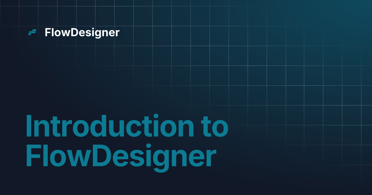 Introduction to FlowDesigner | FlowDesigner