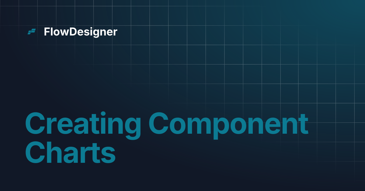 Creating Component Charts | FlowDesigner