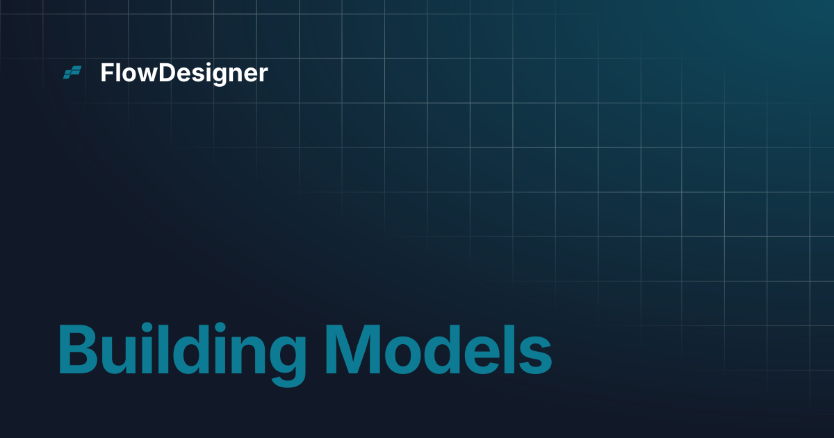 Building Models | FlowDesigner