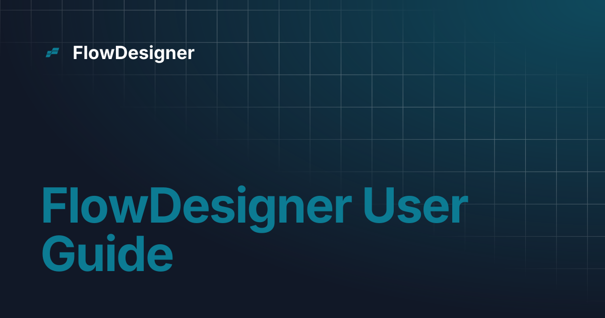 FlowDesigner User Guide | FlowDesigner
